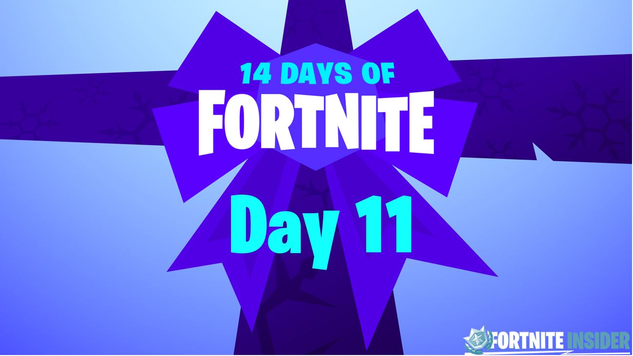 14 Days of Fortnite - Day 11