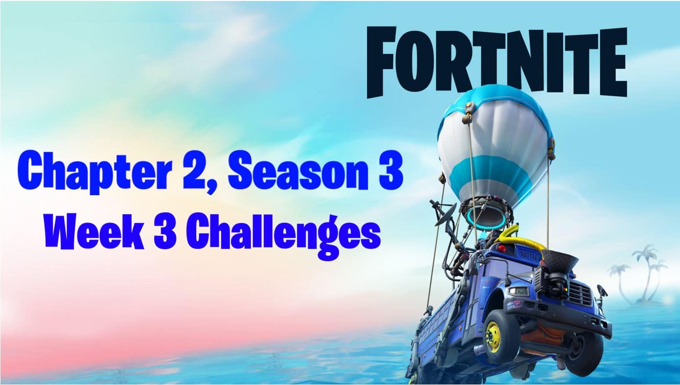 Fortnite Chapter 2 Season 3 Week 3 Challenges Now Available