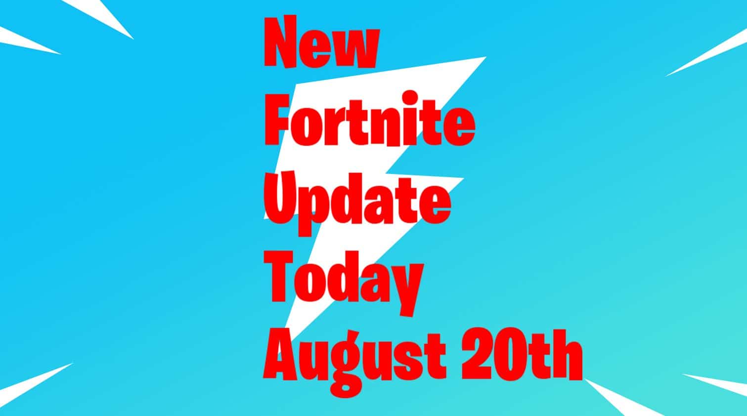 Fortnite Update Today 20th August