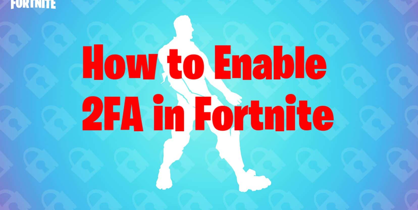 How to enable 2FA in Fortnite