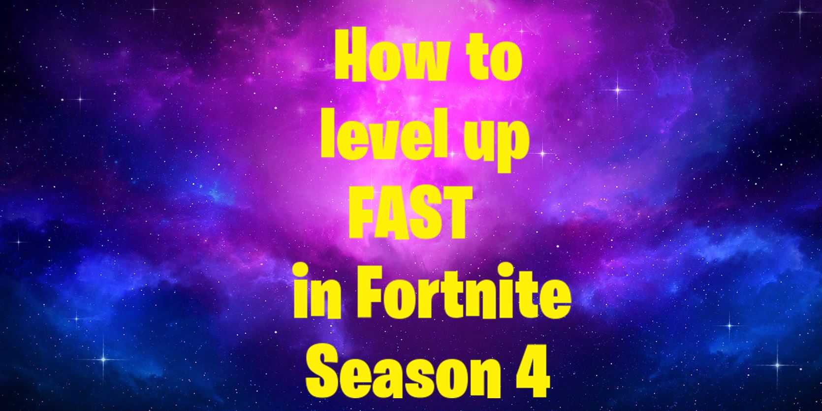 How to level up fast in Fortnite Season 4