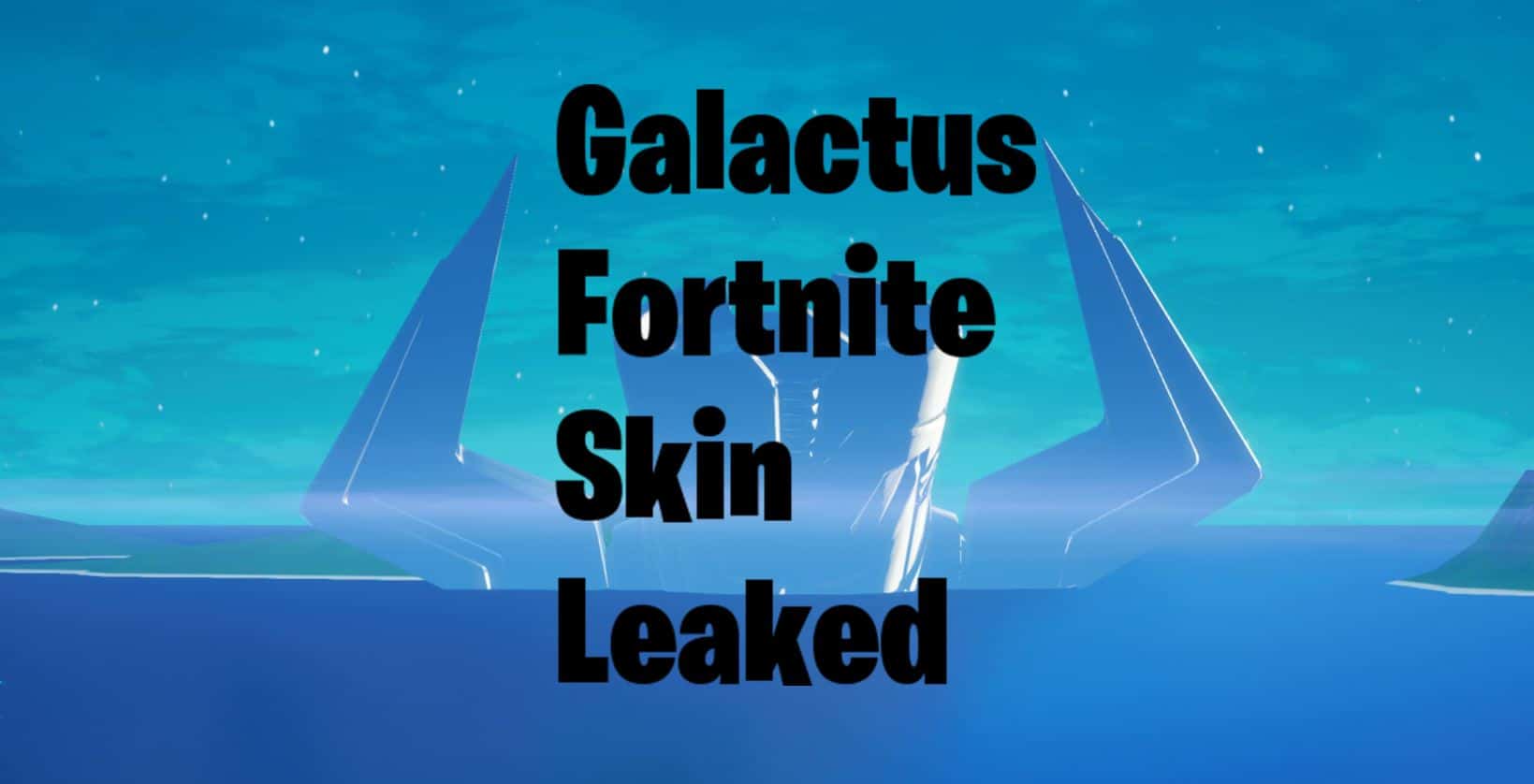 Fortnite Galactus Event Skin Leaked