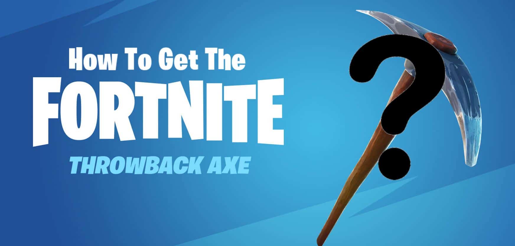 how to get the og default throwback axe Fortnite pickaxe