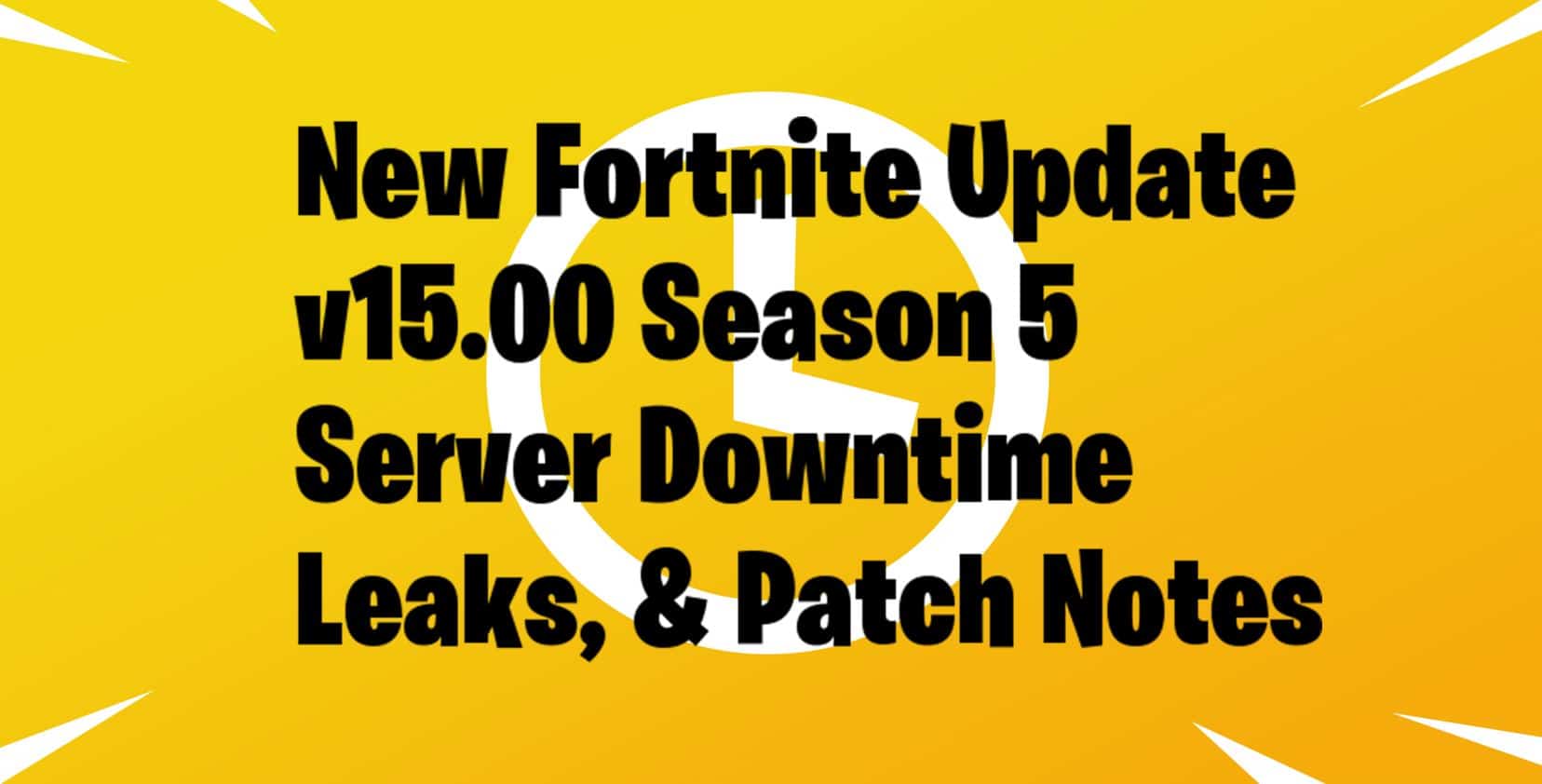 New Fortnite Update v15.00 Season 5