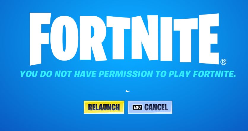 You Do Not Have Permission to Play Fortnite Error