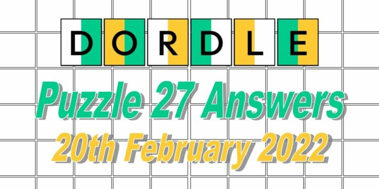 Dordle 27 Answers - 20th February 2022