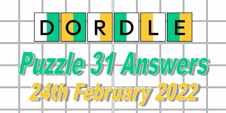 Dordle 31 Answers - 24th February 2022
