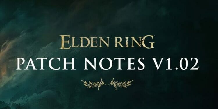 Elden Ring 1.02 Update Day One Patch Notes