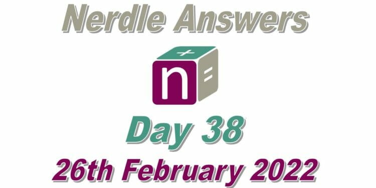 Nerdle 38 Answers - 26th February 2022