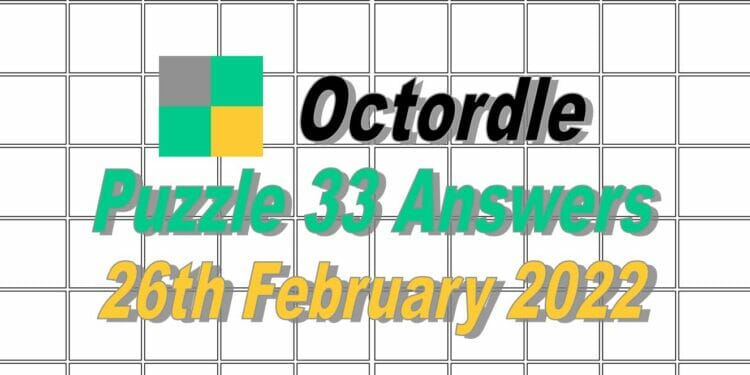 Octordle 33 Answers - 26th February 2022