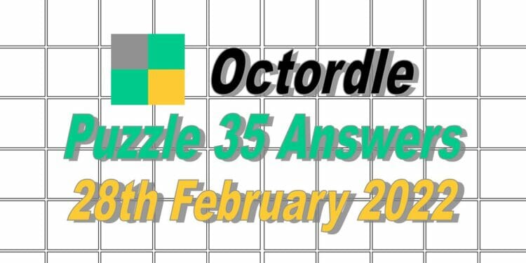 Octordle 35 Answers - 28th February 2022