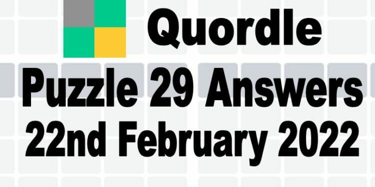 Quordle 29 Feb 22 2022 Answers Today