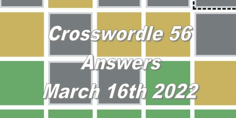 Crosswordle 56 - 16th March 2022