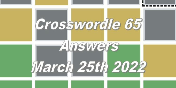 Daily Crosswordle 65 - 25th March 2022