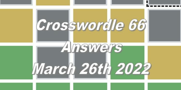 Daily Crosswordle 66 - 26th March 2022