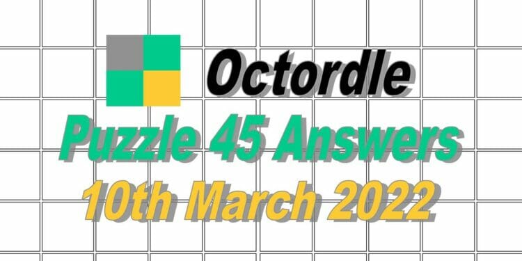 Daily Octordle Answer 45 - 10th March 2022