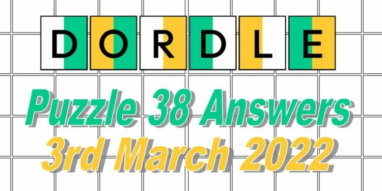 Dordle 38 Answers - 3rd March 2022