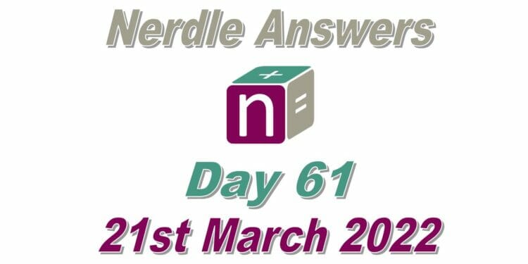 Nerdle 61 Answers - 21st March 2022