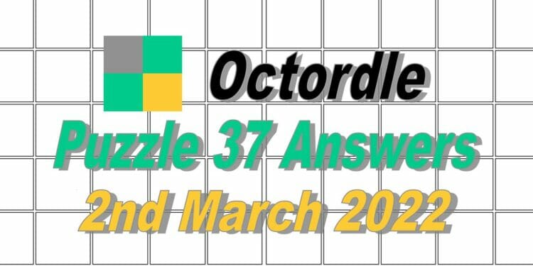 Octordle 37 Answers - 2nd March 2022