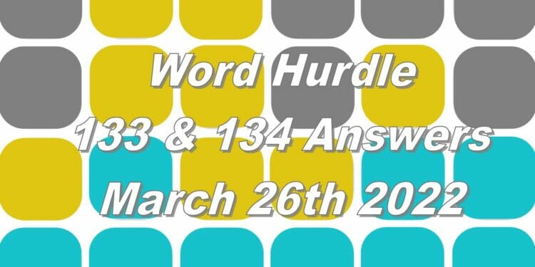 Word Hurdle #133 & #134 - 26th March 2022
