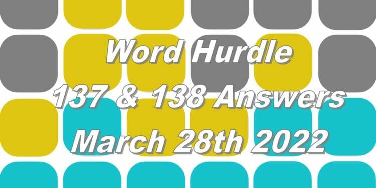 Word Hurdle #137 & #138 - 28th March 2022