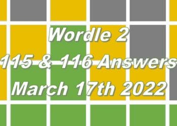 Wordle 2 - 115 & 116 - 17th March 2022