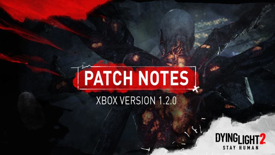 Xbox Dying Light 2 1.2.0 Update Patch