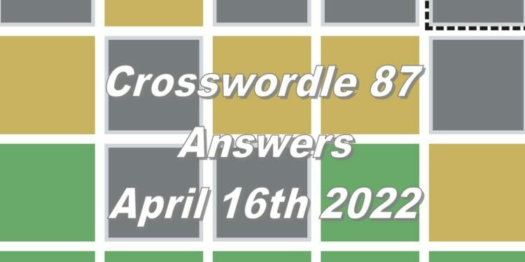 Daily Crosswordle 87 - 16th April 2022