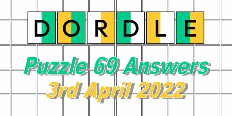 Daily Dordle 69 - 3rd April 2022