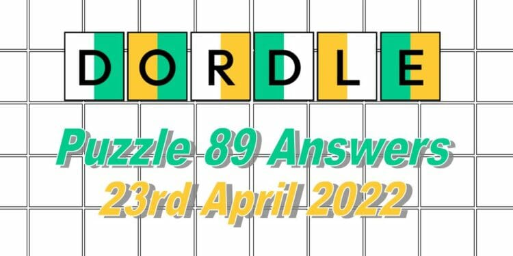 Daily Dordle 89 - April 23rd, 2022