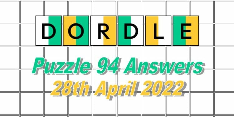 Daily Dordle 94 Answer - April 28th 2022
