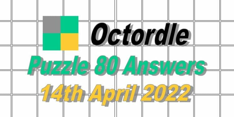 Daily Octordle 80 - April 14th, 2022