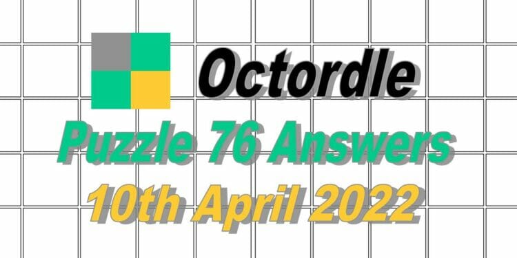 Daily Octordle 76 - April 10th, 2022