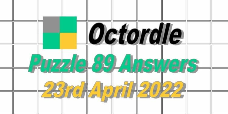 Daily Octordle 89 - April 23rd, 2022