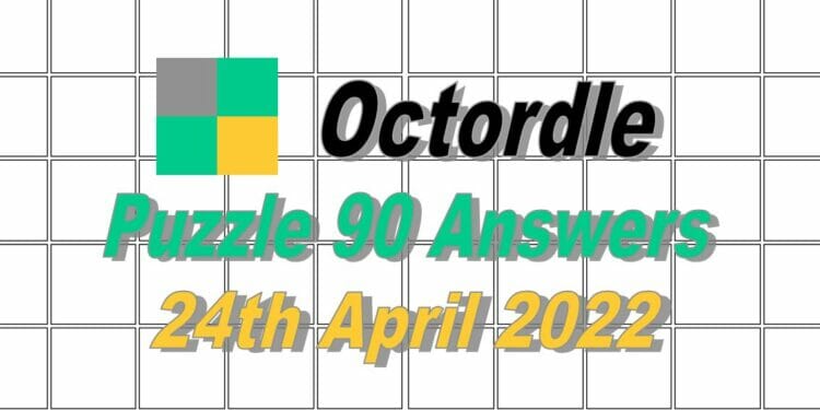 Daily Octordle 90 - April 24th, 2022