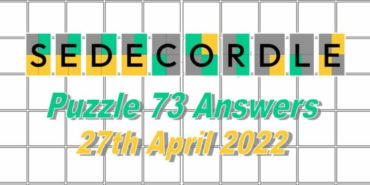Daily Sedecordle 73 Answer - April 27th 2022