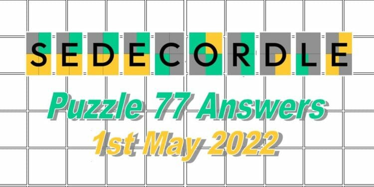 Daily Sedecordle 77 Answer - May 1st 2022