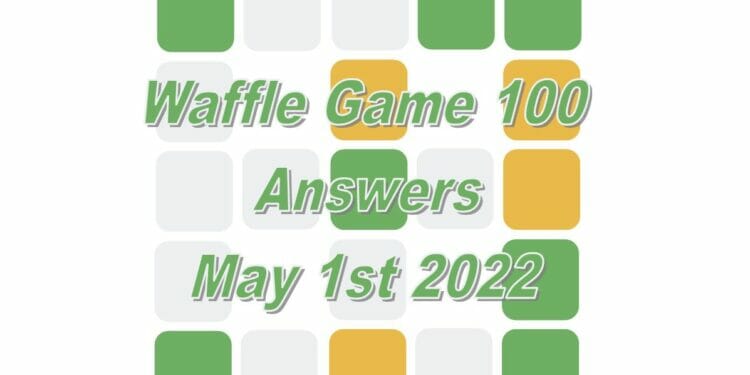 Daily Waffle Game Answer 100 - May 1st 2022