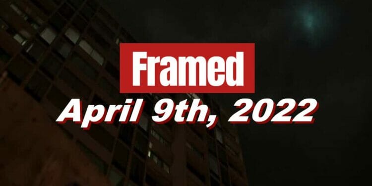 Framed 29 Movie - April 9, 2022