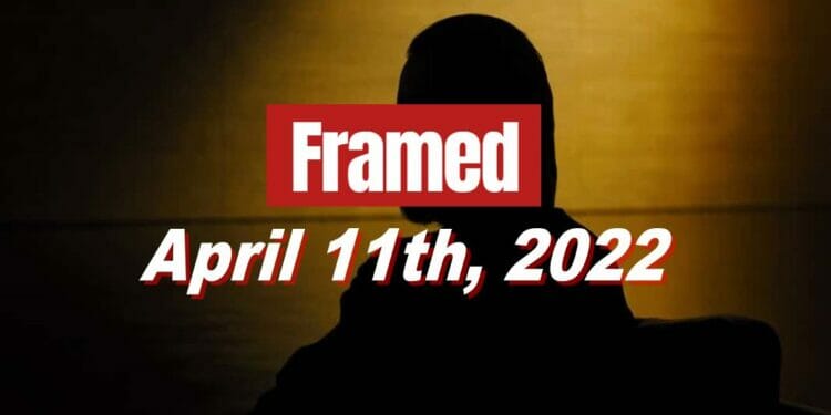 Framed 31 Movie - April 11th, 2022