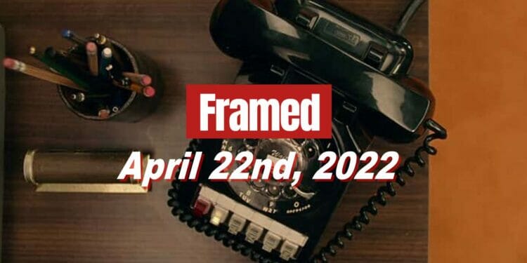 Framed 42 Movie - April 22, 2022