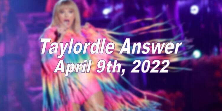 Taylordle 71 - 9th April 2022
