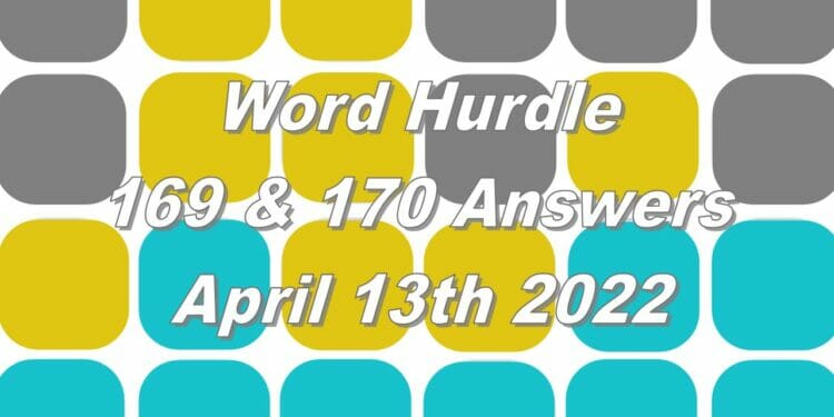 Word Hurdle #169 & #170 - 13th April 2022