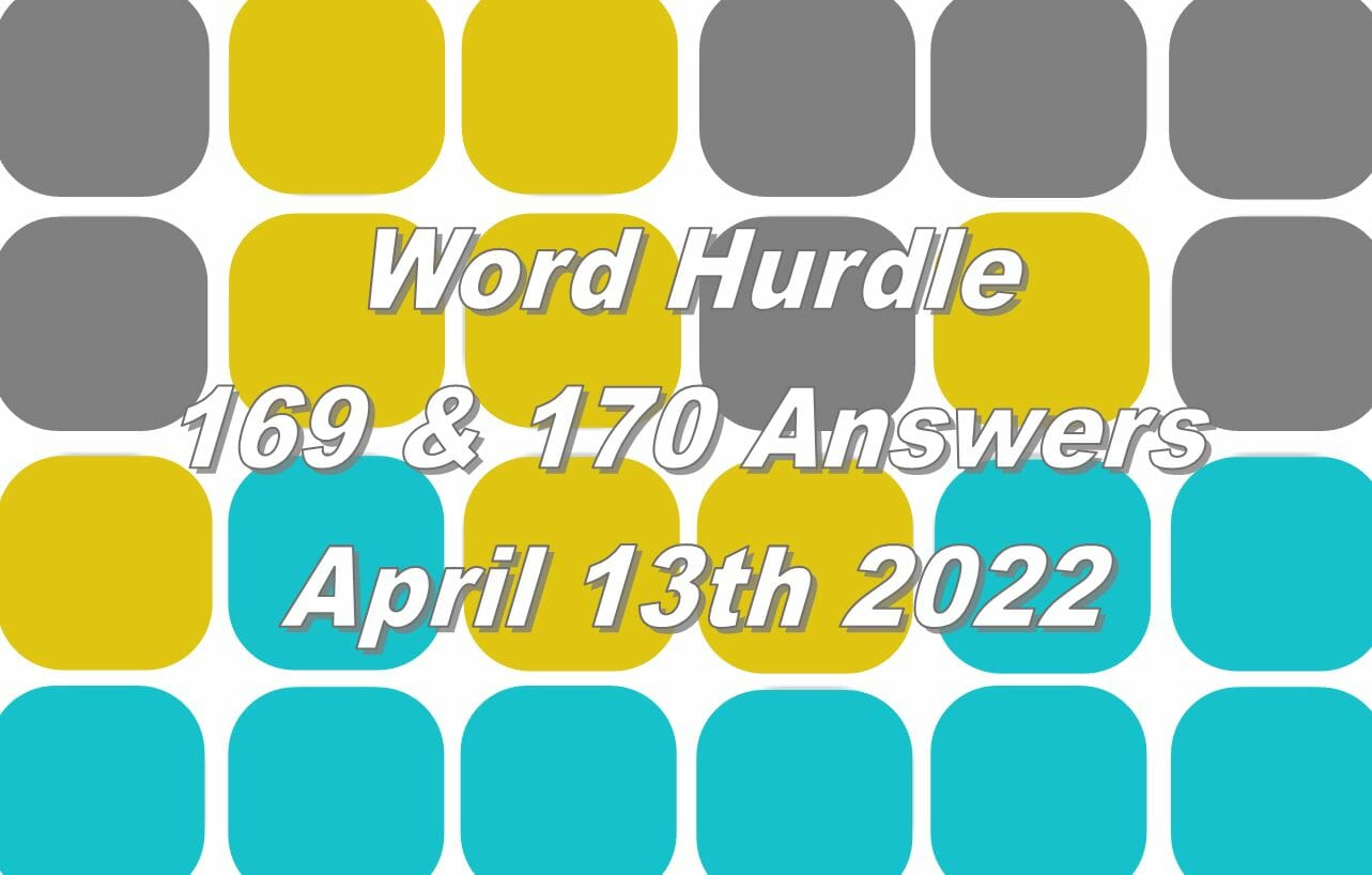 Today’s ‘Word Hurdle’ Wordle 2 169 and 170 April 13, 2022 Answers – Hints and Solutions - Fortnite Insider