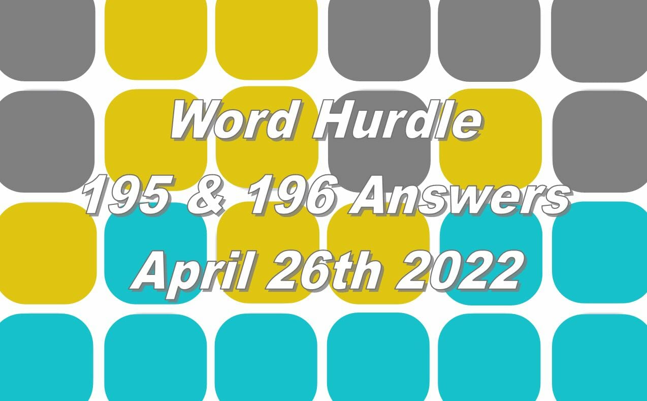 Today’s ‘Word Hurdle’ 195 and 196 April 26, 2022 Answers – Hints and Solutions - Fortnite Insider