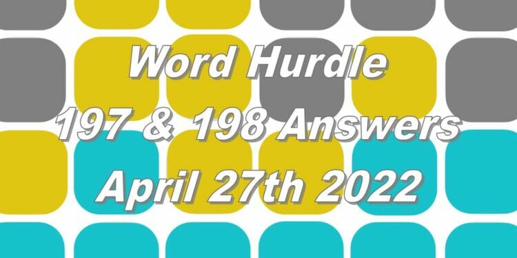 Word Hurdle #197 & #198 - 27th April 2022