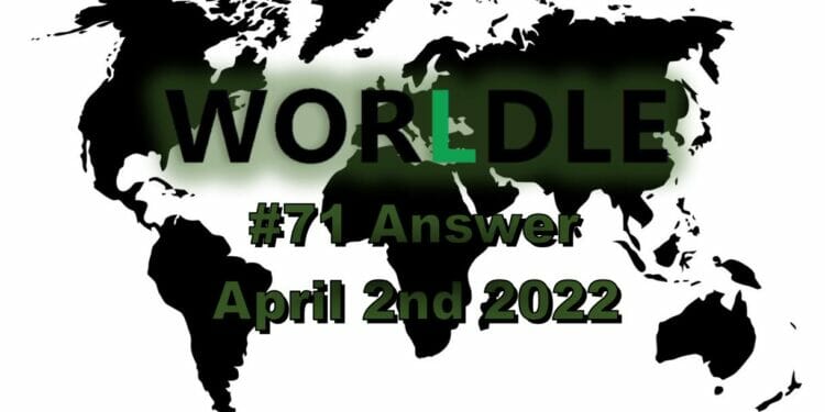 Worldle 71 - April 2nd 2022