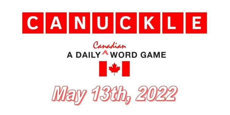 Daily Canuckle - 13th May 2022