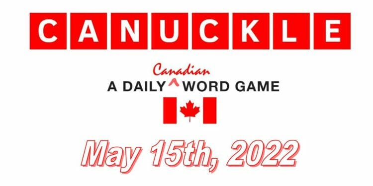 Daily Canuckle - 15th May 2022