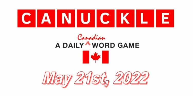 Daily Canuckle - 21st May 2022